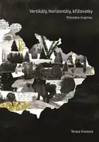 Vertikály, horizontály, křižovatky - Tereza Knotová