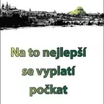 Na to nejlepší se vyplatí počkat