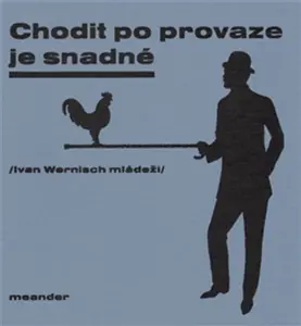 Chodit po provaze je snadné