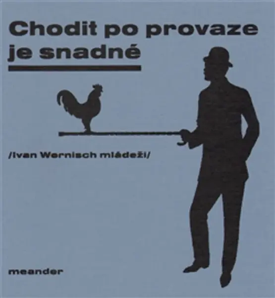 Chodit po provaze je snadné
