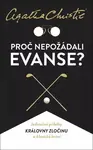 Proč nepožádali Evanse?
