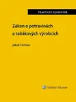 Zákon o potravinách a tabákových výrobcích Praktický komentář