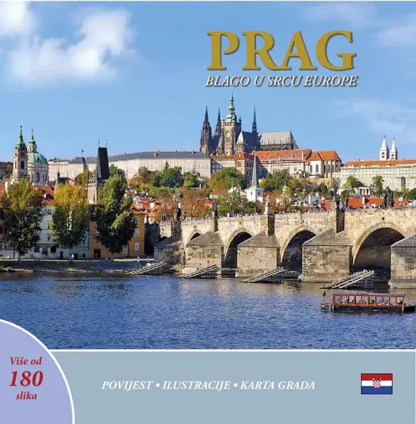 Prague A Jewel in the Heart of Europe (Prag blago u srcu Europe)