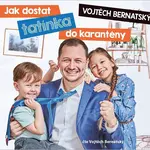Jak dostat tatínka do karantény
