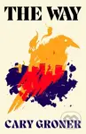 The Way - Cary Groner - kniha z kategorie Beletrie