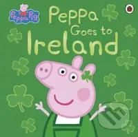 Peppa Pig: Peppa Goes to Ireland - Peppa Pig - kniha z kategorie Pro děti