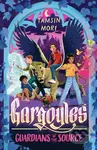 Guardians of the Source (Gargoyles #1) - Tamsin Mori - kniha z kategorie Pro děti