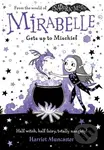 Mirabelle Gets up to Mischief - Harriet Muncaster - kniha z kategorie Pro děti