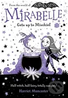 Mirabelle Gets up to Mischief - Harriet Muncaster - kniha z kategorie Pro děti