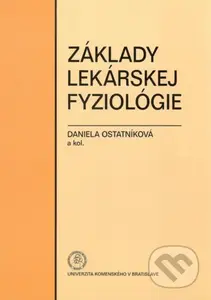 Základy lekárskej fyziológie - Daniela Ostatníková, kolektív autorov - kniha z kategorie Medicína