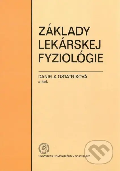 Základy lekárskej fyziológie - Daniela Ostatníková, kolektív autorov - kniha z kategorie Medicína