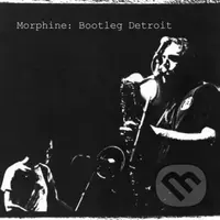 Morphine:  Bootleg Detroit (LP) ((Rsd 2025) / 140g)