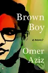 Brown Boy (A Memoir) - Omer Aziz - kniha z kategorie Humanitní a společenské vědy