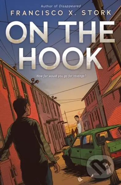 On the Hook - Francisco X. Stork,On the Hook - Francisco X. Stork