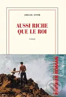 Aussi Riche Que Le Roi - Abigail Assor