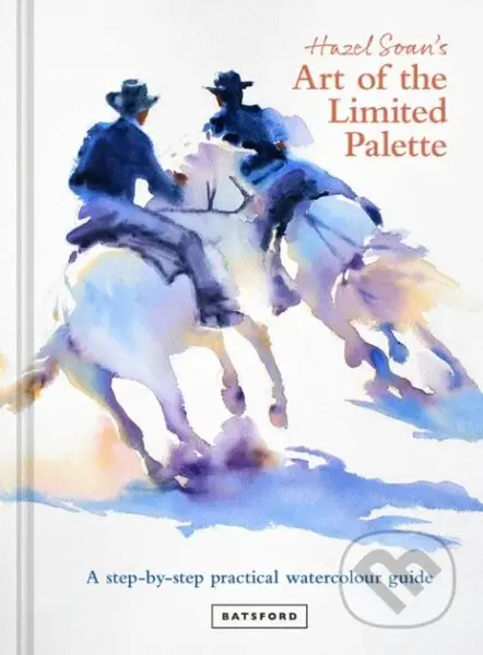 Hazel Soan's Art of the Limited Palette (a step-by-step practical watercolour guide) - kniha z kategorie Zdraví a životní styl
