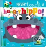 NEVER TOUCH A HUNGRY HIPPO! - Rosie Greening - kniha z kategorie Pro děti