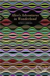 Alice's Adventures in Wonderland - Lewis Carroll
