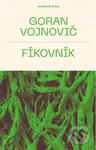 Fíkovník - Goran Vojnovič
