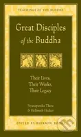 Great Disciples of the Buddha (Their Lives Their Works Their Legacy) - kniha z kategorie Buddhismus