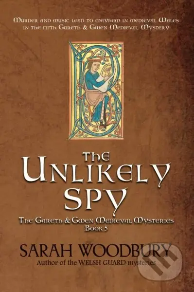 The Unlikely Spy: 5 - Sarah Woodbury - kniha z kategorie Thrillery