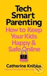 Tech-Smart Parenting (How to keep your kids happy and safe online) - kniha z kategorie Psychologie