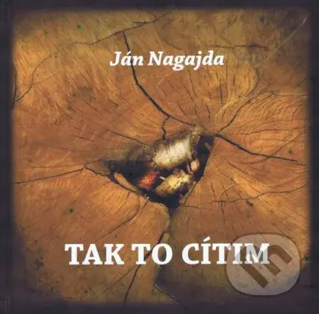 Tak to cítim - Ján Nagajda - kniha z kategorie Poezie