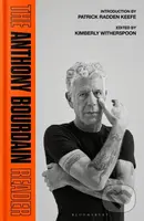 The Anthony Bourdain Reader (New, Classic and Rediscovered Writing)