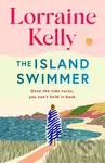 The Island Swimmer (The uplifting and completely heartwarming debut novel from beloved author and TV presenter Lorraine Kelly) - kniha z kategorie…