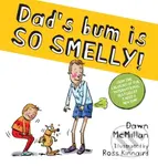 Dad's Bum is So Smelly! (PB) - Dawn Mcmillan - kniha z kategorie Pro děti