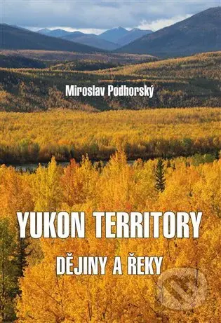 Yukon Territory - Miroslav Podhorský