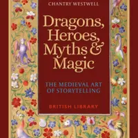 Dragons, Heroes, Myths & Magic - Chantry Westwell