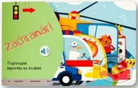 Tvarované leporelo so zvukmi: Záchranári - kniha z kategorie Naučné knihy