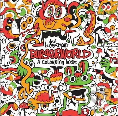 Jon Burgerman's Burgerworld (A Colouring Book) - Jon Burgerman