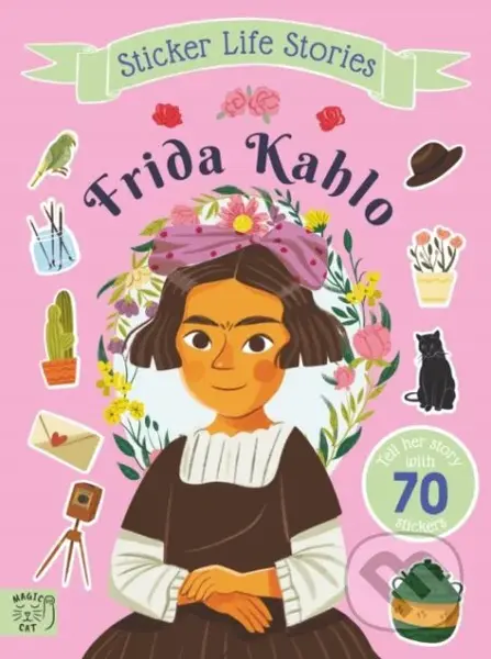 Frida Kahlo (An inspiring sticker story about being true to yourself) - kniha z kategorie Pro děti