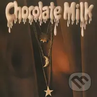 Chocolate Milk: Chocolate Milk LP - Chocolate Milk