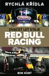 Rychlá křídla (Dvacet let stáje Red Bull Racing) - Ben Hunt - kniha z kategorie Historie
