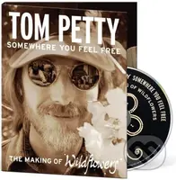 Tom Petty: Somewhere You Feel Free (CD) - Tom Petty