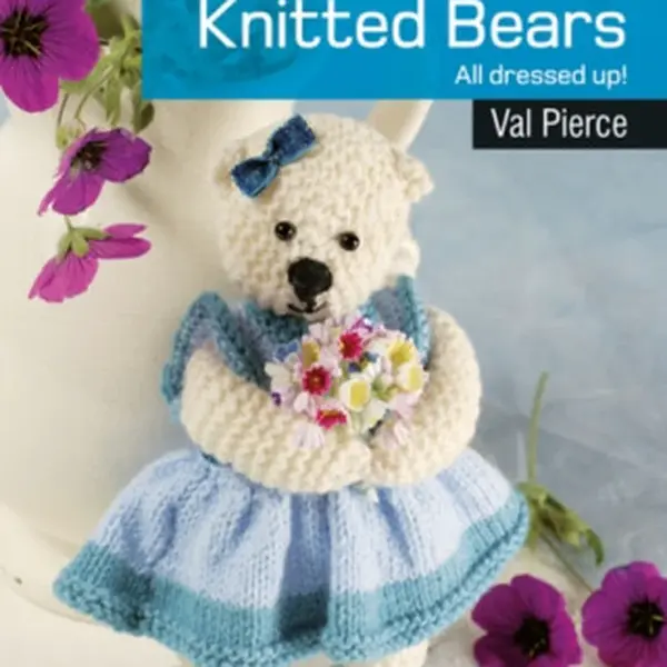 20 to Knit: Knitted Bears - Val Pierce