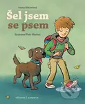 Šel jsem se psem - Ivona Březinová, Veronika Šporclová, Petr Morkes (ilustrátor) - kniha z kategorie Beletrie pro děti