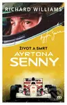 Život a smrt Ayrtona Senny - Richard Williams - kniha z kategorie Sport