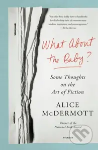 What About the Baby? (Some Thoughts on the Art of Fiction)