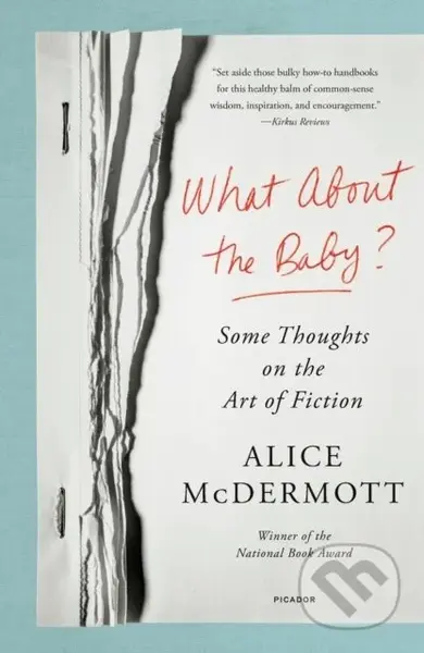 What About the Baby? (Some Thoughts on the Art of Fiction)