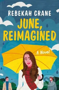 June, Reimagined (A Novel) - Rebekah Crane - kniha z kategorie Romantika