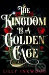 The Kingdom is a Golden Cage - Lilly Inkwood - kniha z kategorie Romantika