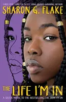 The Life I'm In - Sharon G. Flake