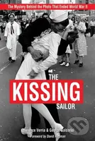 The Kissing Sailor (The Mystery Behind the Photo that Ended World War II) - kniha z kategorie Historie