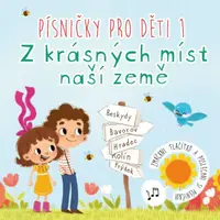 Písničky pro děti 1: Z krásných míst naší země (Defekt) - Anna Knauerová