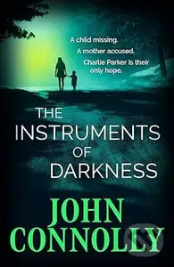 The Instruments of Darkness (A Charlie Parker Thriller) - kniha z kategorie Detektivky, thrillery a horory