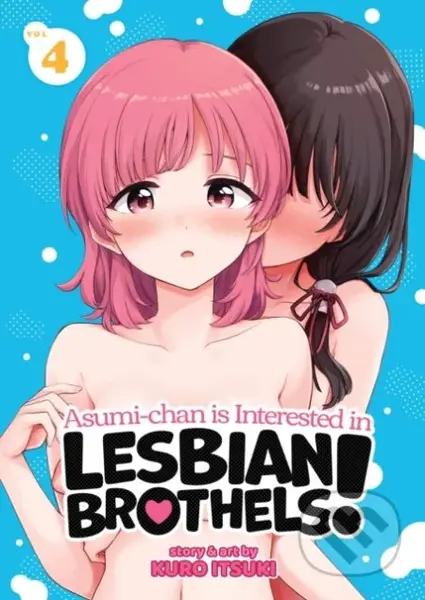 Asumi-chan is Interested in Lesbian Brothels! Vol. 4 - kniha z kategorie Komiksy
